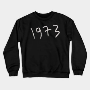 Hand Drawn 1973 Crewneck Sweatshirt